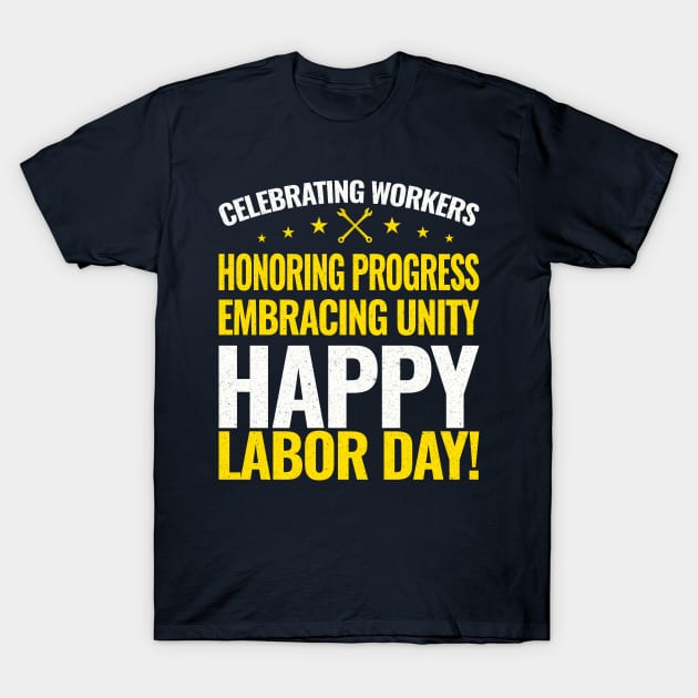 Happy Labor Day T-Shirt by Warrior Ink